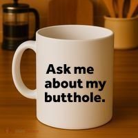 Ask Me About My Butthole. Coffee Mug thumb 4