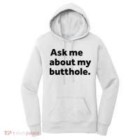 Ask Me About My Butthole. Women's Hoodie thumb 0