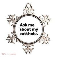Ask Me About My Butthole. Ornament thumb 0