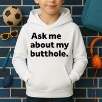 Ask Me About My Butthole. Kids Hoodie thumb 2
