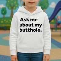Ask Me About My Butthole. Kids Hoodie thumb 3