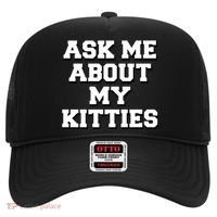 Ask Me About My Kitties Funny And Sarcastic Kitten Cat Lover Gift Hat thumb 0