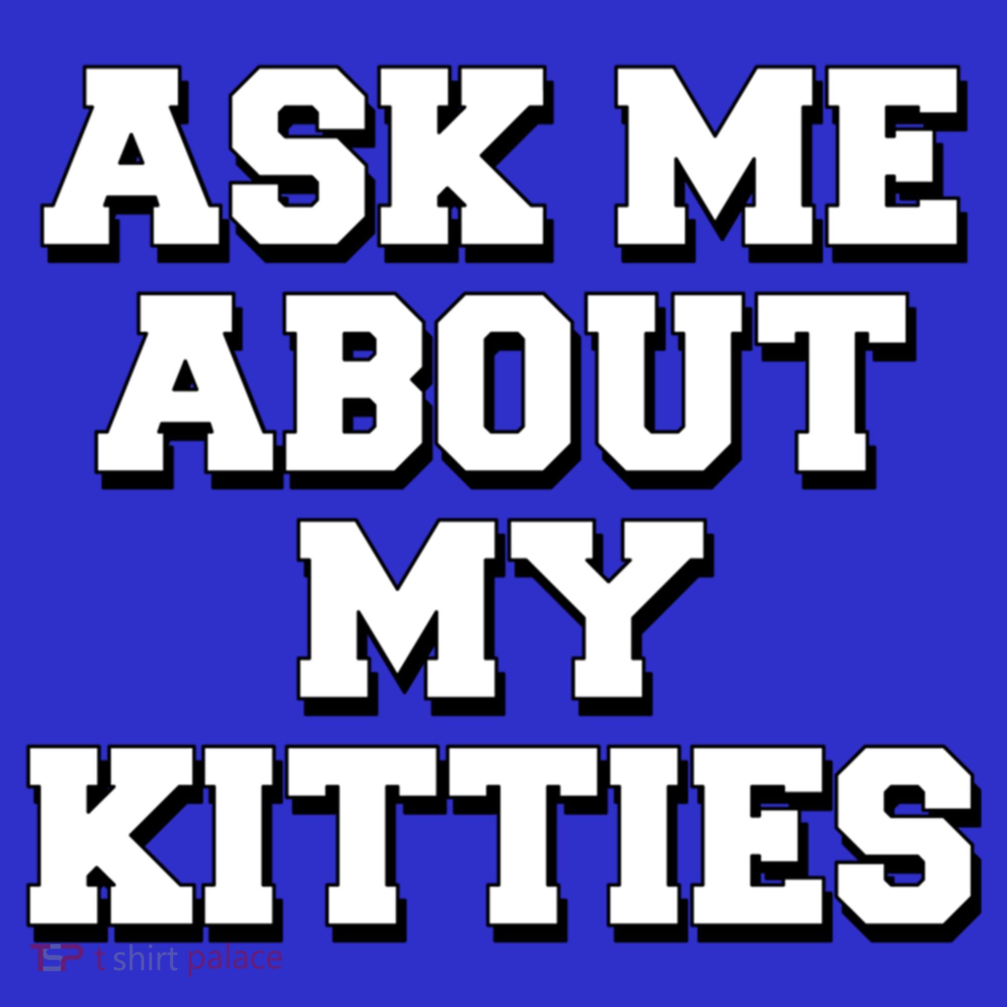 Ask Me About My Kitties Funny And Sarcastic Kitten Cat Lover Gift Baby Bodysuit