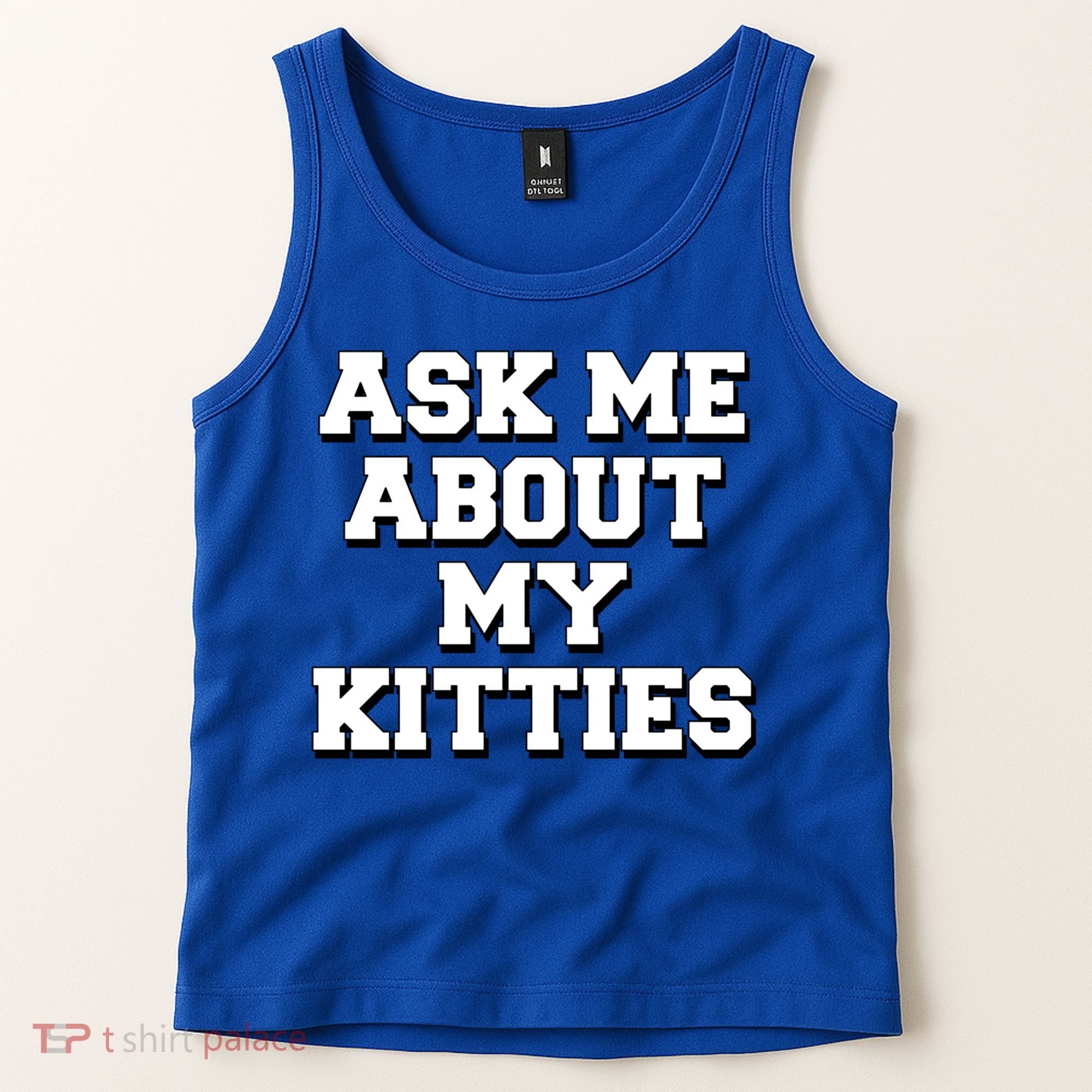 Ask Me About My Kitties Funny And Sarcastic Kitten Cat Lover Gift Tank Top