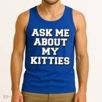 Ask Me About My Kitties Funny And Sarcastic Kitten Cat Lover Gift Tank Top thumb 3