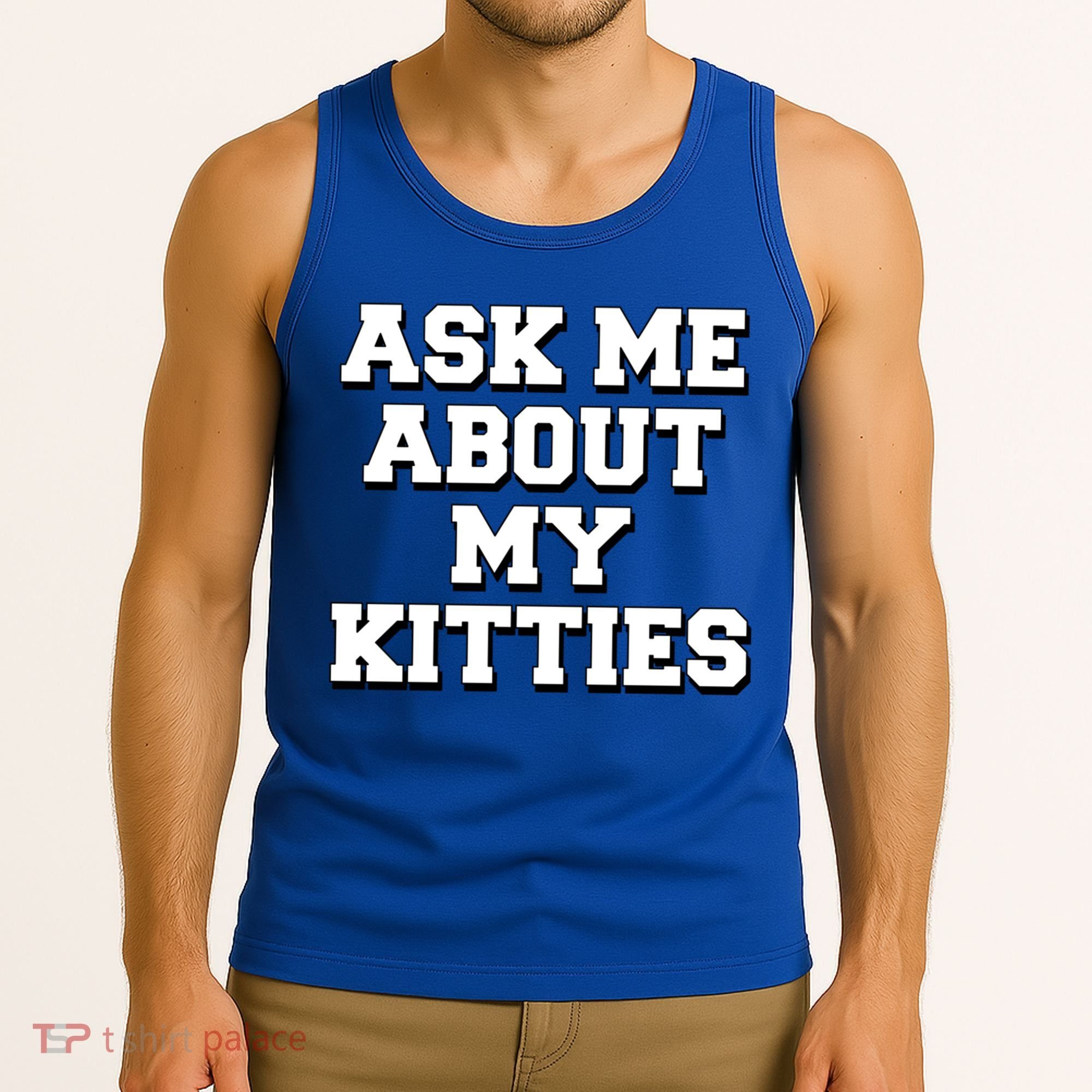 Ask Me About My Kitties Funny And Sarcastic Kitten Cat Lover Gift Tank Top