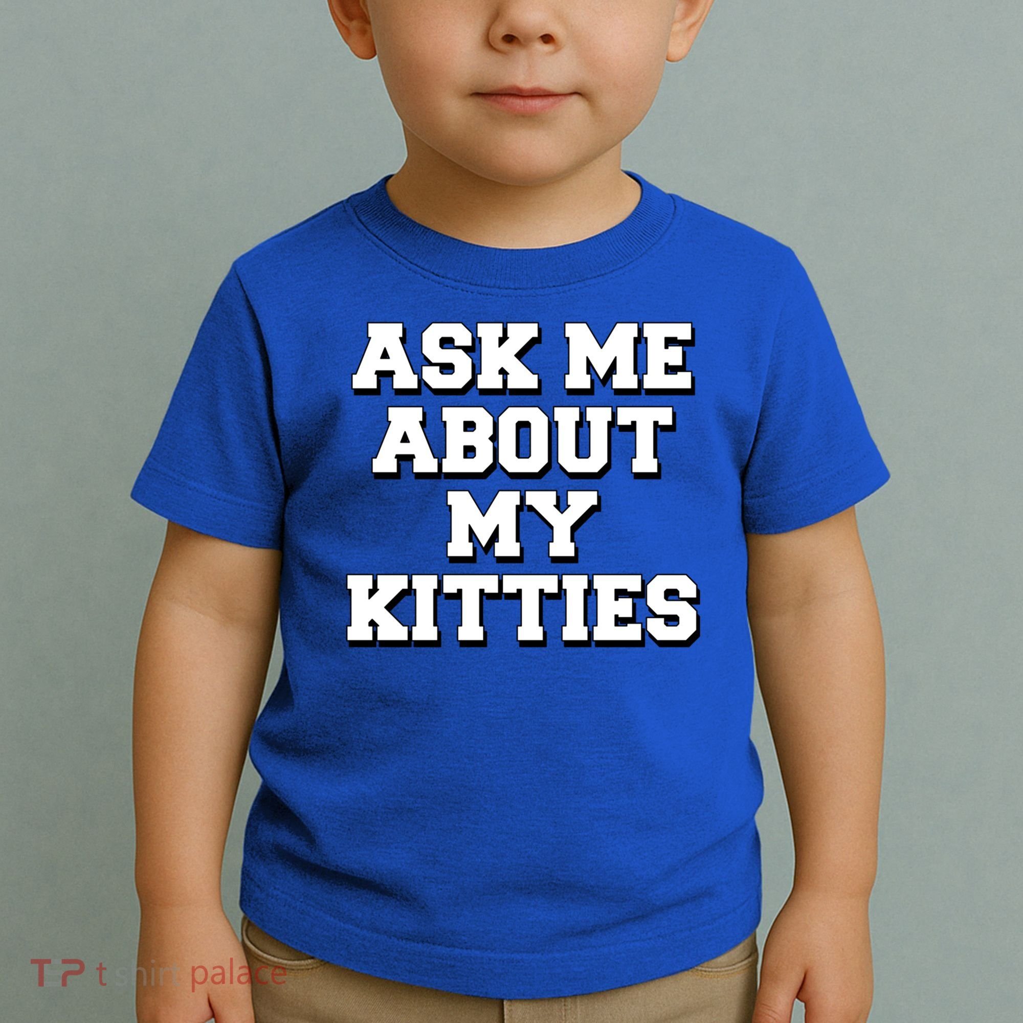 Ask Me About My Kitties Funny And Sarcastic Kitten Cat Lover Gift Toddler T-Shirt