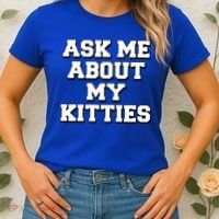 Ask Me About My Kitties Funny And Sarcastic Kitten Cat Lover Gift Women's T-Shirt thumb 2