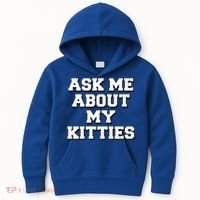 Ask Me About My Kitties Funny And Sarcastic Kitten Cat Lover Gift Kids Hoodie thumb 0