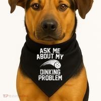 Ask Me About My Dinking Problem Sport USA-Made Doggie Bandana thumb 1