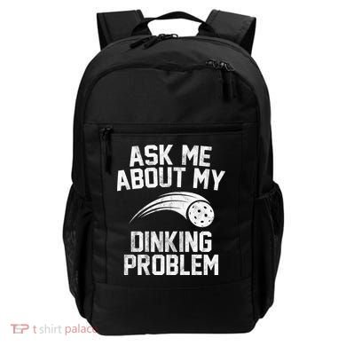 Ask Me About My Dinking Problem Sport Backpack