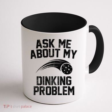 Ask Me About My Dinking Problem Sport Coffee Mug back