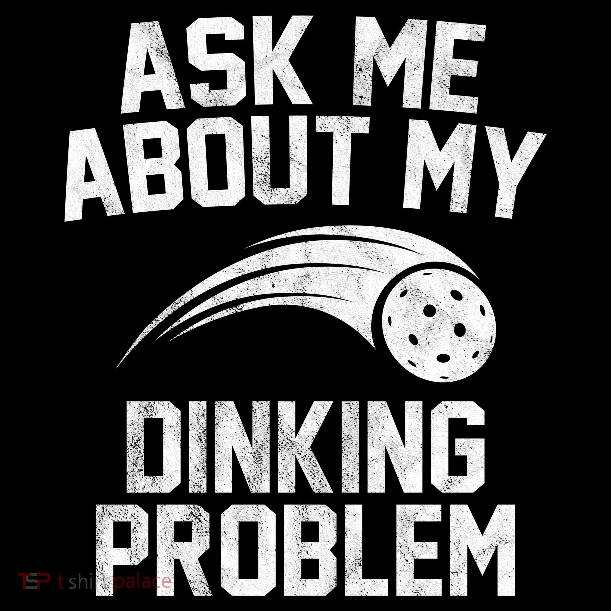 Ask Me About My Dinking Problem Sport Ornament