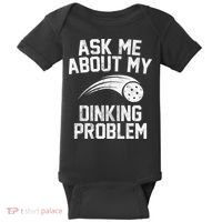 Ask Me About My Dinking Problem Sport Baby Bodysuit thumb 0
