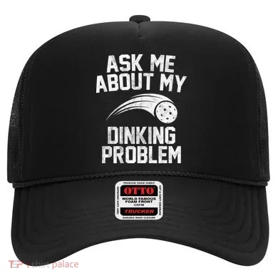 Ask Me About My Dinking Problem Sport Hat