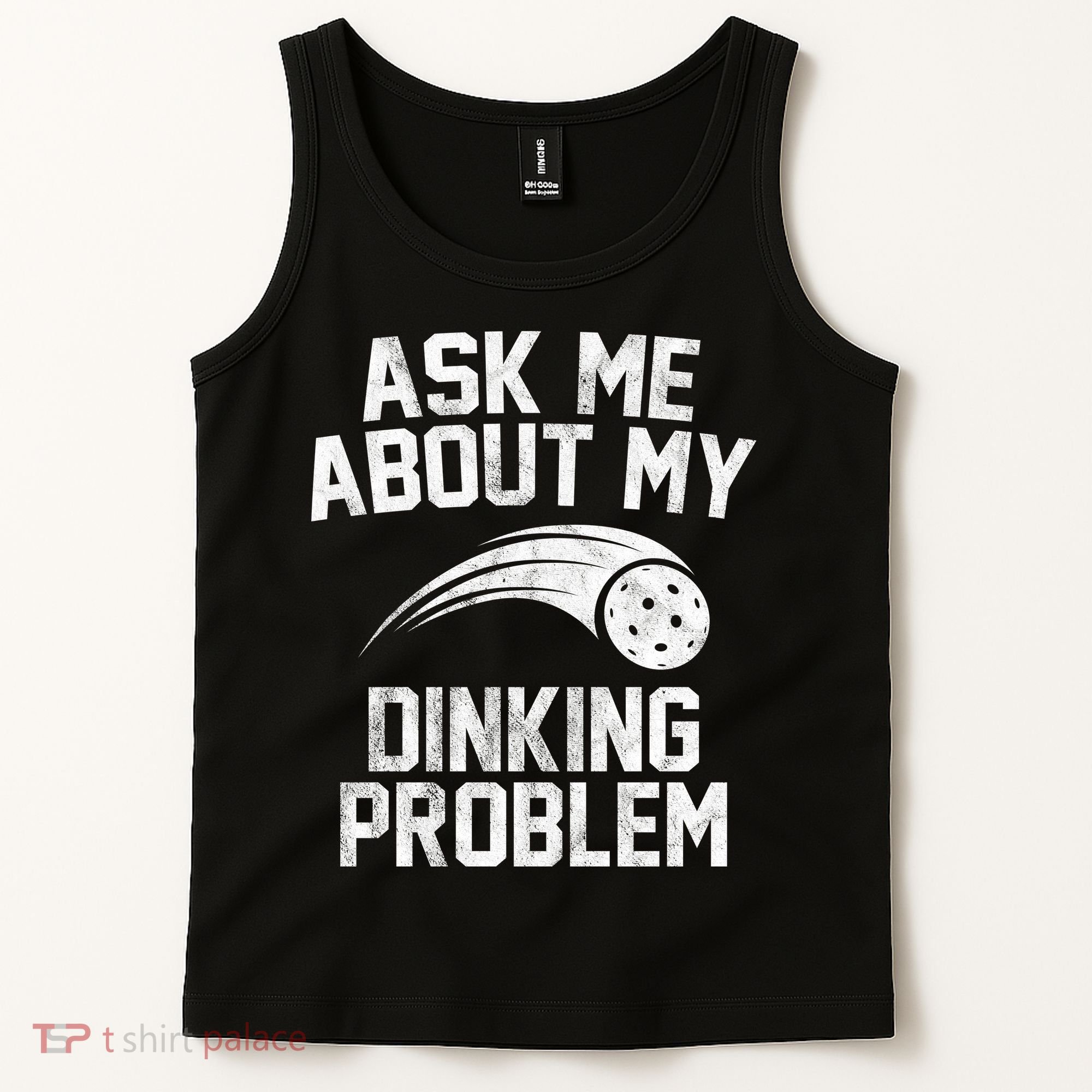 Ask Me About My Dinking Problem Sport Tank Top