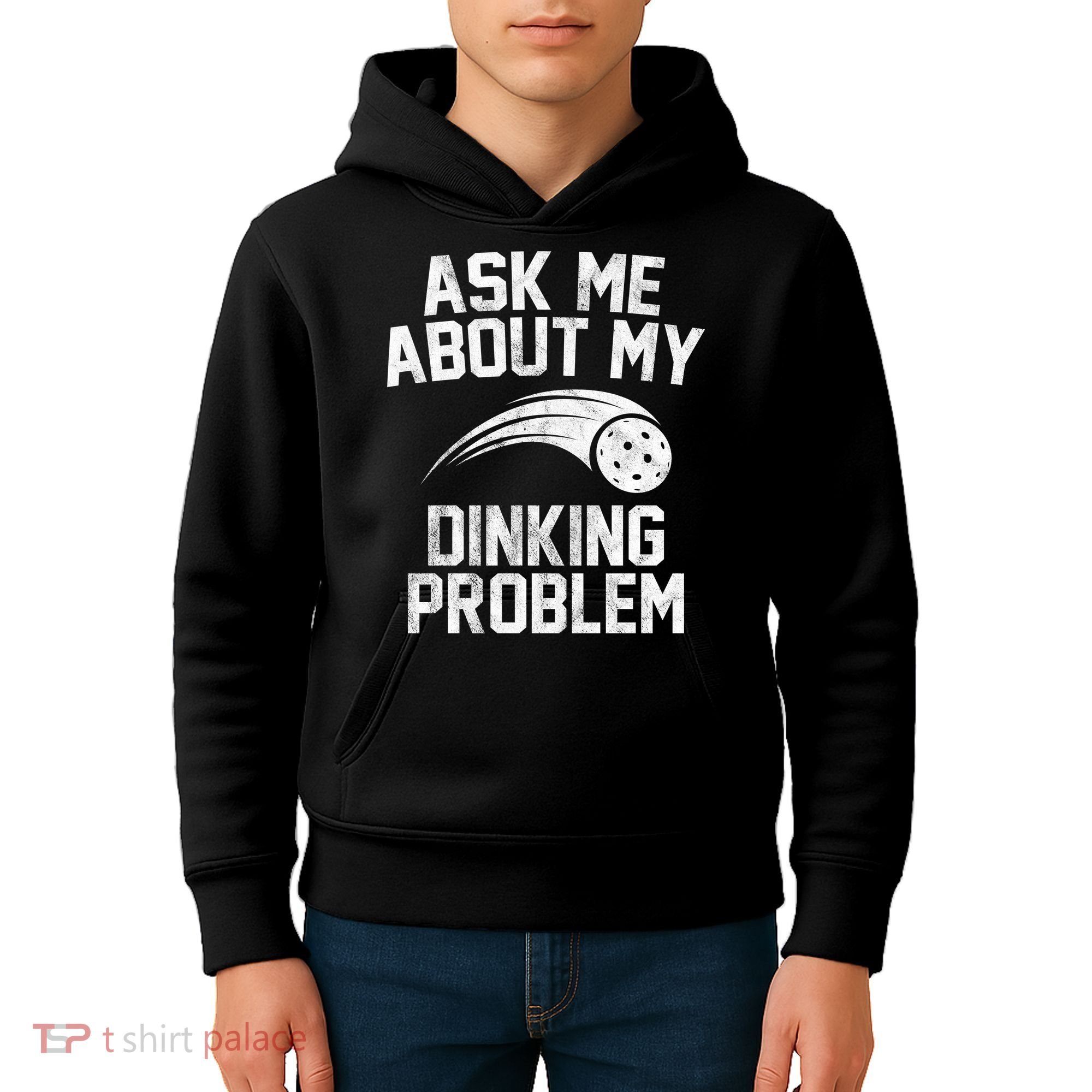 Ask Me About My Dinking Problem Sport Kids Hoodie