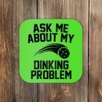 Ask Me About My Dinking Problem Sport Coaster thumb 0
