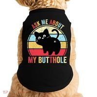 Ask Me About My Butthole Funny Cat Butt TShirt Doggie Tank thumb 0
