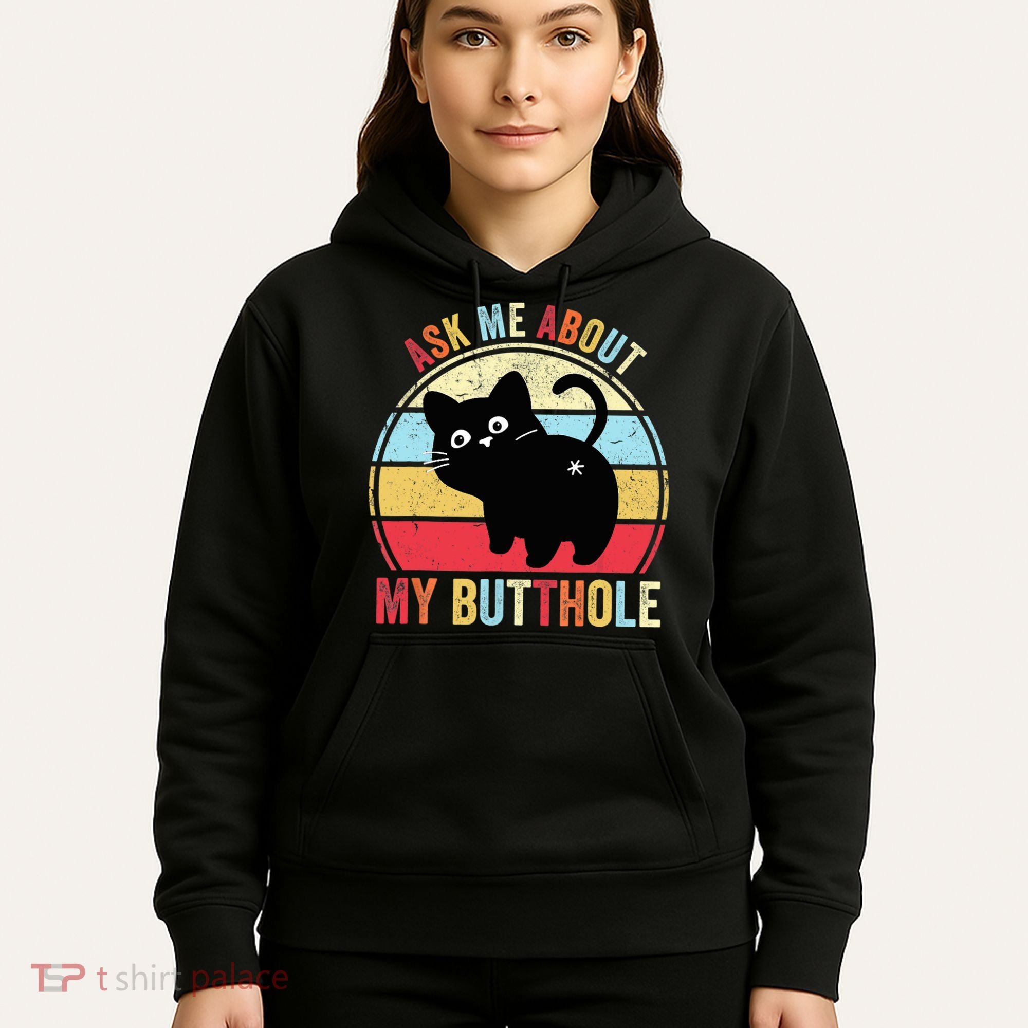 Ask Me About My Butthole Funny Cat Butt TShirt Hoodie