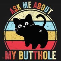 Ask Me About My Butthole Funny Cat Butt TShirt T-Shirt thumb 7