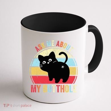 Ask Me About My Butthole Funny Cat Butt TShirt Coffee Mug back