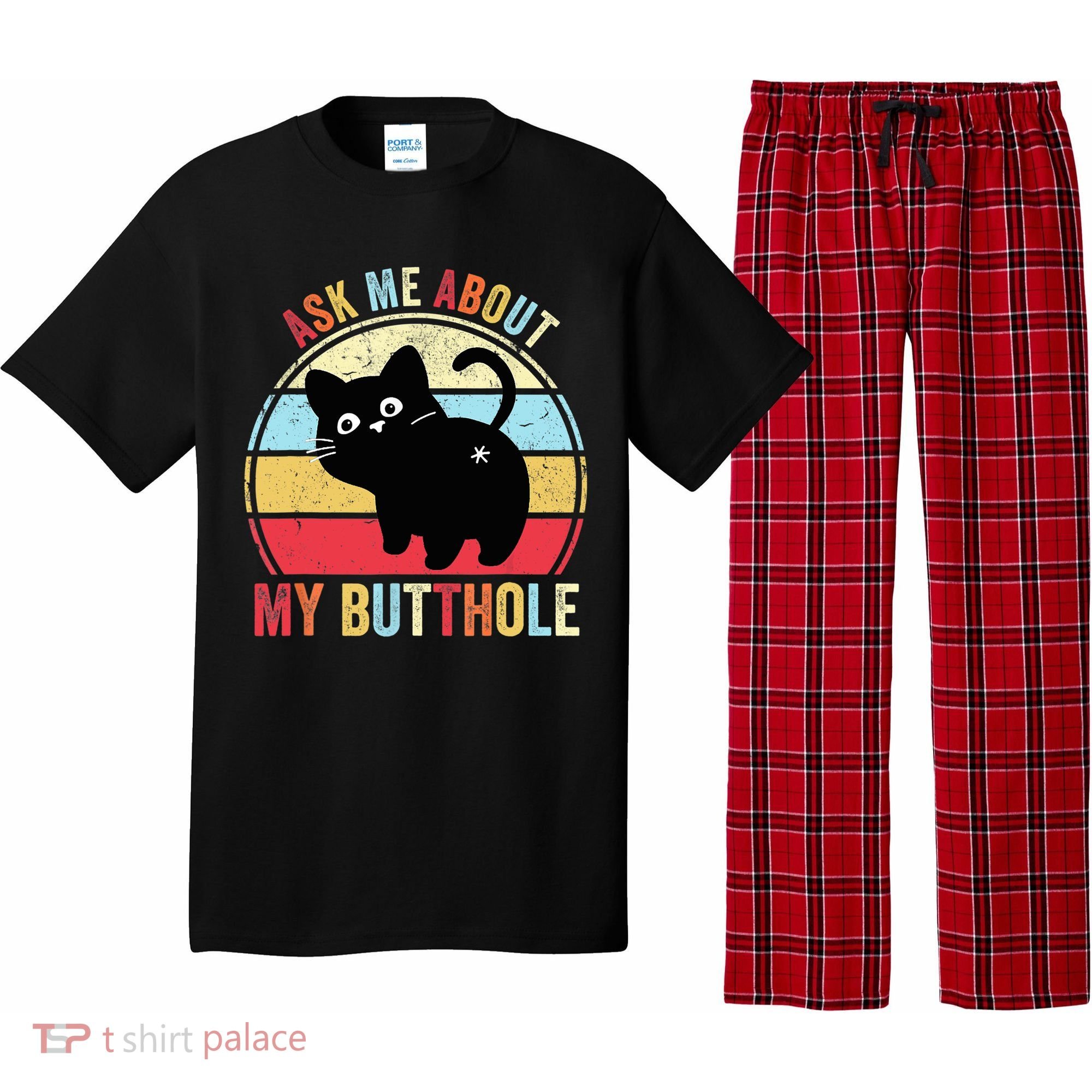 Ask Me About My Butthole Funny Cat Butt TShirt Pajama Set