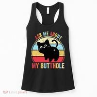 Ask Me About My Butthole Funny Cat Butt TShirt Women's Tank Top thumb 0