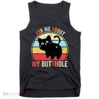 Ask Me About My Butthole Funny Cat Butt TShirt Tank Top thumb 0