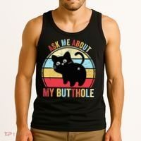 Ask Me About My Butthole Funny Cat Butt TShirt Tank Top thumb 3