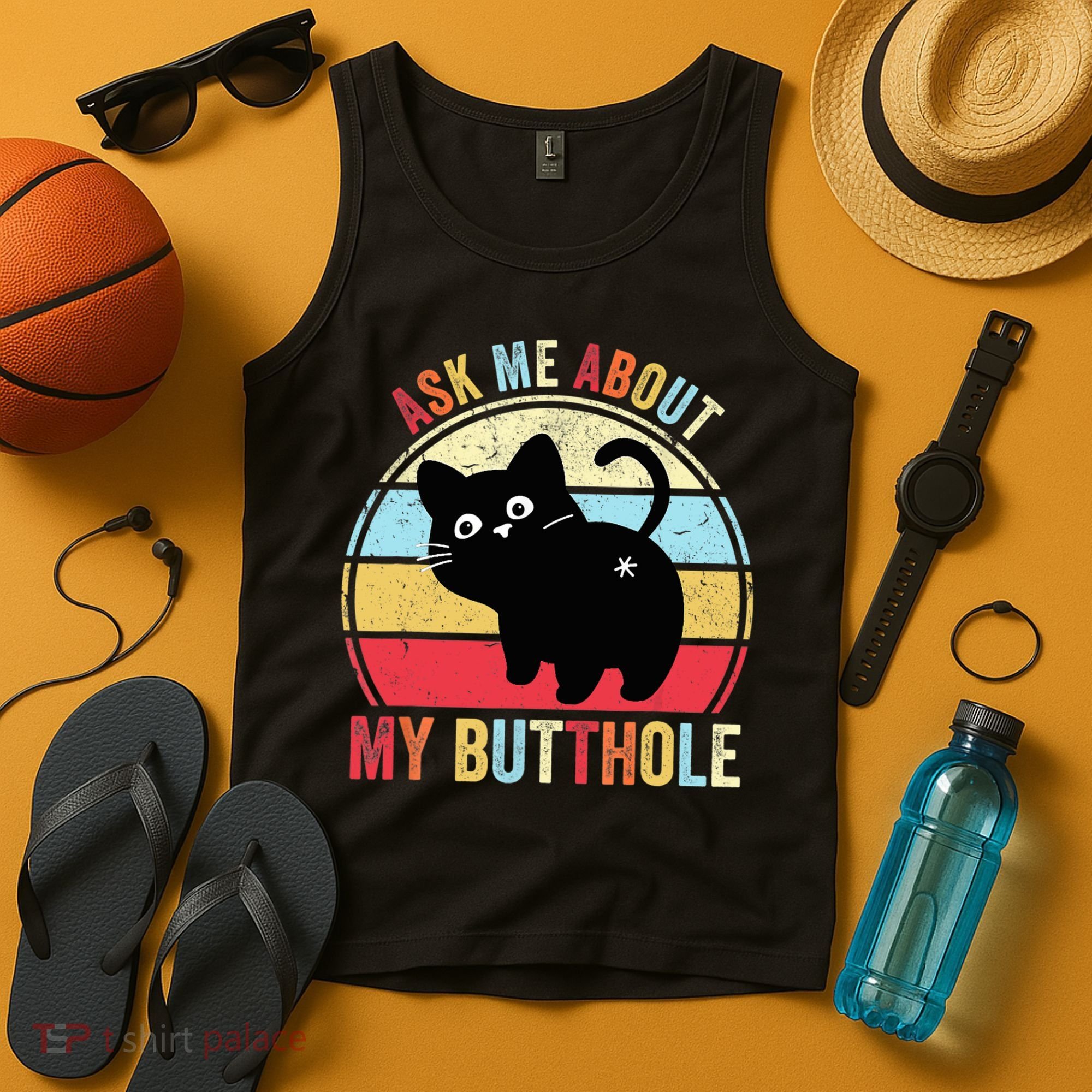 Ask Me About My Butthole Funny Cat Butt TShirt Tank Top
