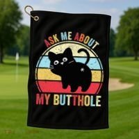 Ask Me About My Butthole Funny Cat Butt TShirt Golf Towel thumb 1