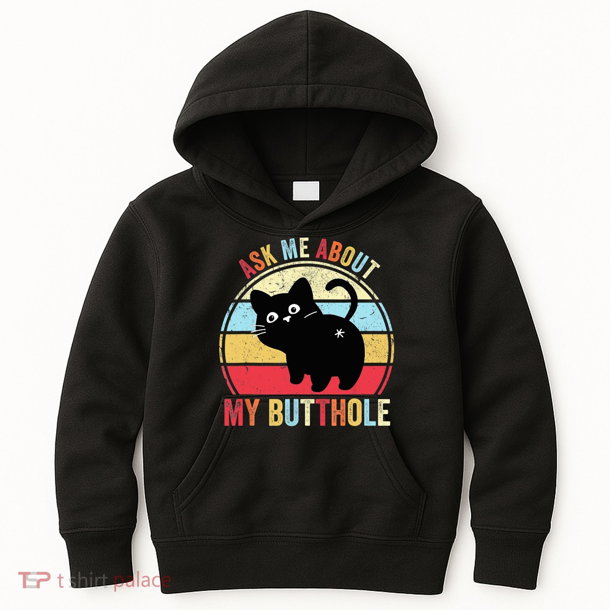 Ask Me About My Butthole Funny Cat Butt TShirt Kids Hoodie