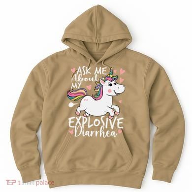 Ask Me About My Explosive Diarrhea Poop Meme Funny Unicorn Hoodie