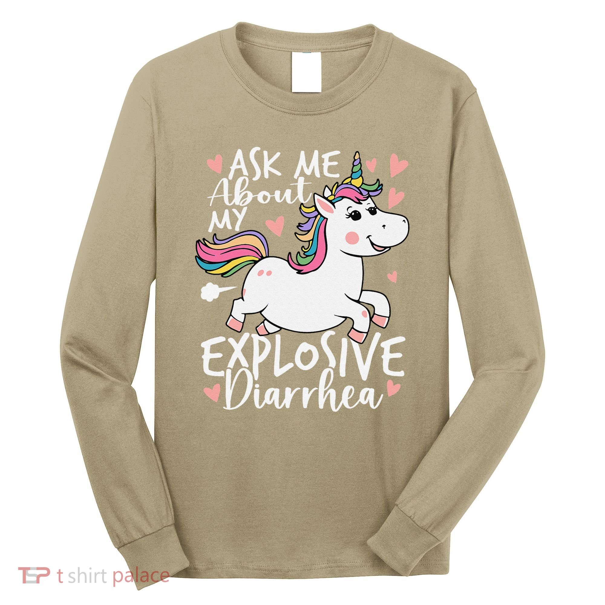 Ask Me About My Explosive Diarrhea Poop Meme Funny Unicorn Long Sleeve Shirt