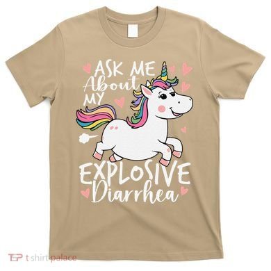 Ask Me About My Explosive Diarrhea Poop Meme Funny Unicorn T-Shirt