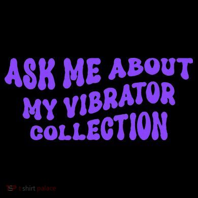 Ask Me About My Vibrator Collection 16oz Travel Tumbler