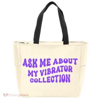 Ask Me About My Vibrator Collection Tote Bag