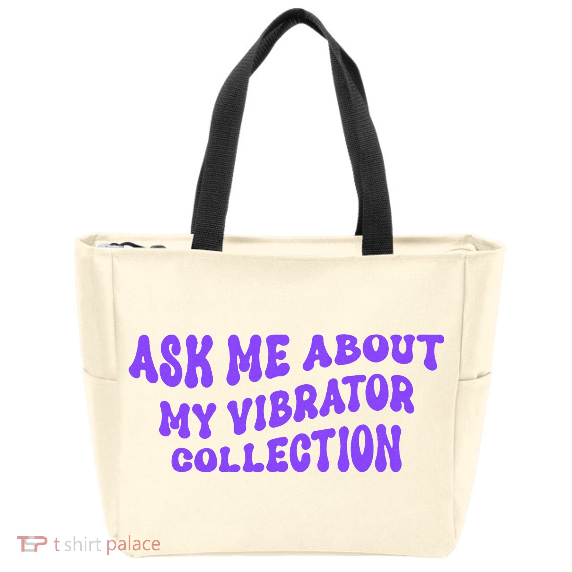 Ask Me About My Vibrator Collection Tote Bag