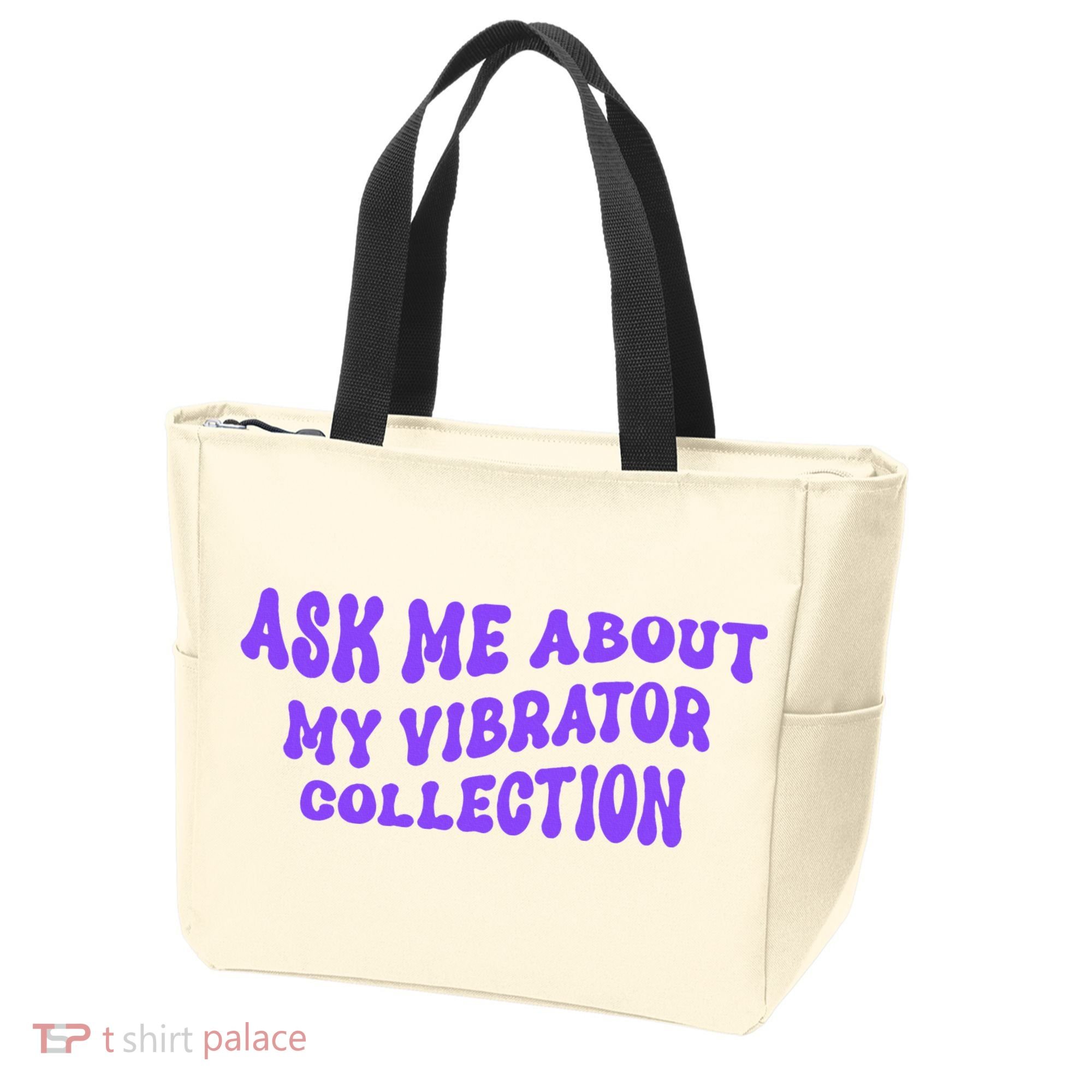 Ask Me About My Vibrator Collection Tote Bag