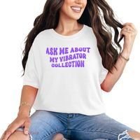 Ask Me About My Vibrator Collection Comfort Colors T-Shirt thumb 0
