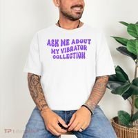 Ask Me About My Vibrator Collection Comfort Colors T-Shirt thumb 3