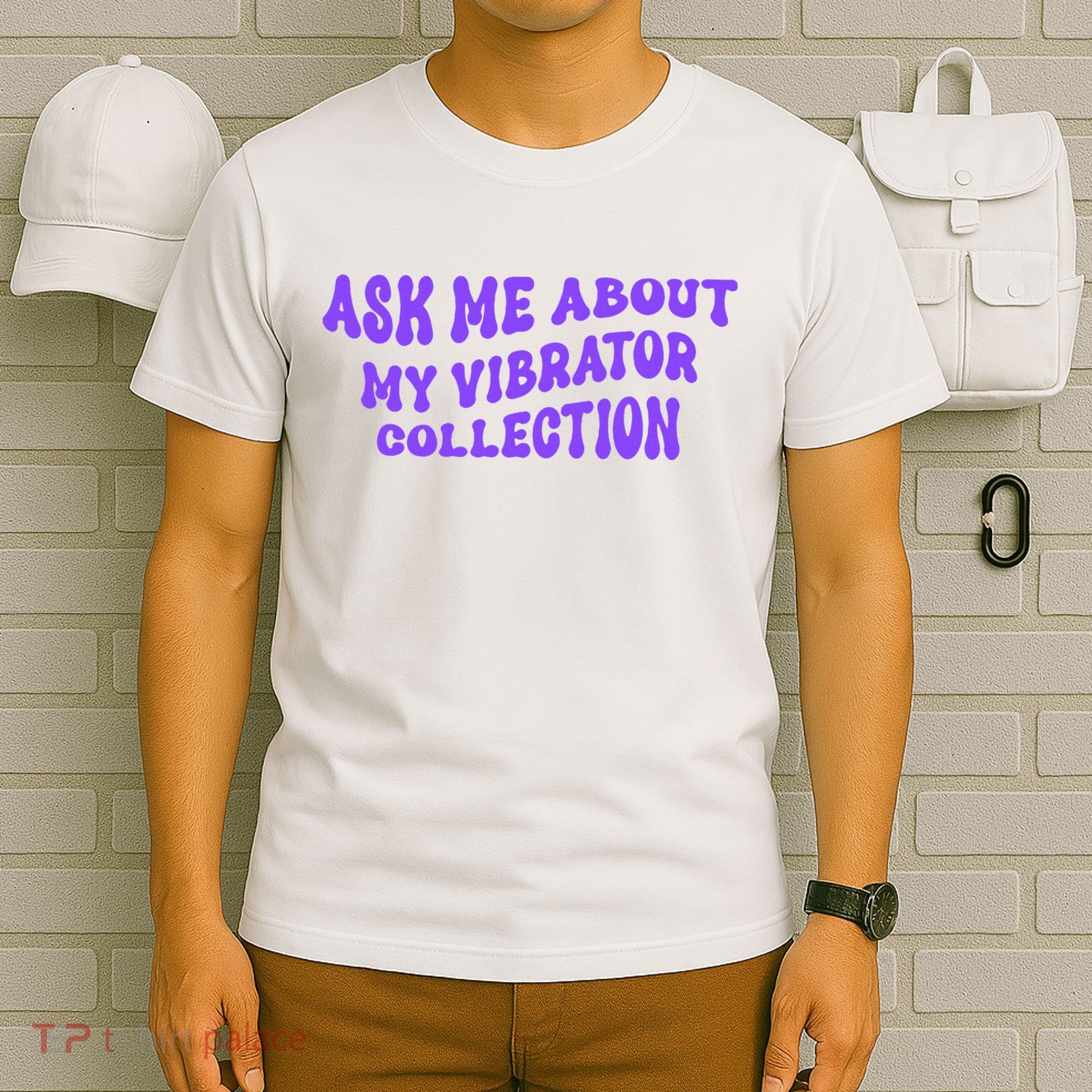Ask Me About My Vibrator Collection T-Shirt