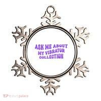 Ask Me About My Vibrator Collection Ornament thumb 0