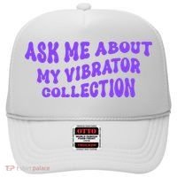 Ask Me About My Vibrator Collection Hat thumb 0