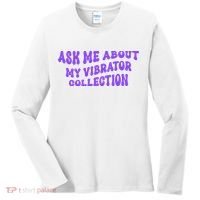 Ask Me About My Vibrator Collection Women's Long Sleeve Shirt thumb 0