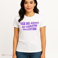 Ask Me About My Vibrator Collection Women's T-Shirt thumb 4
