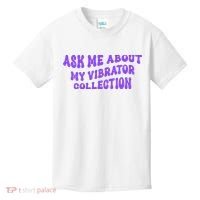 Ask Me About My Vibrator Collection Kids T-Shirt thumb 0