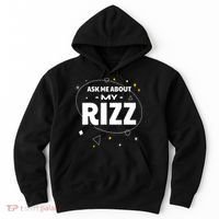 Ask Me About My Rizz I Got That W Rizz Funny Ironic Meme Hoodie thumb 0