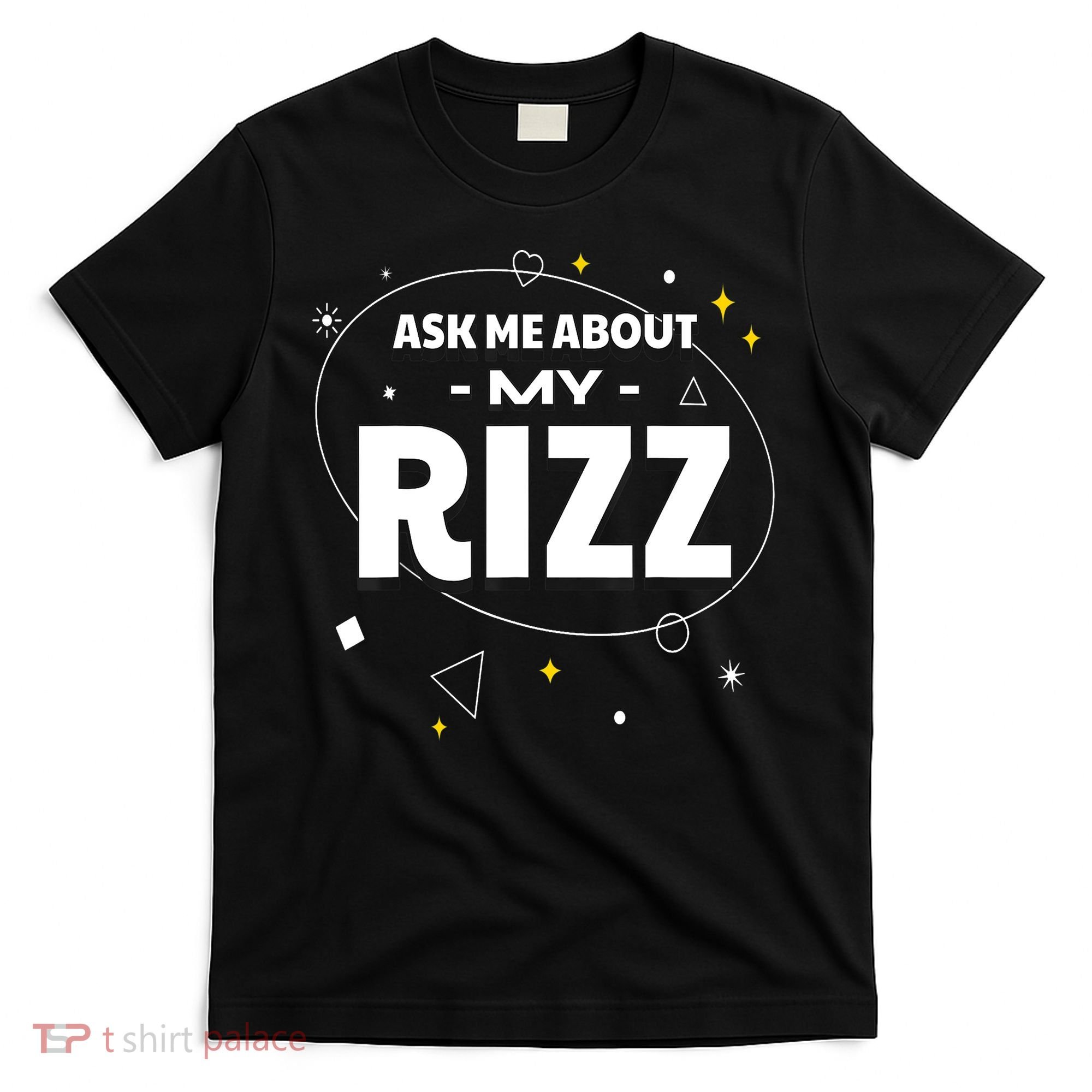 Ask Me About My Rizz I Got That W Rizz Funny Ironic Meme T-Shirt